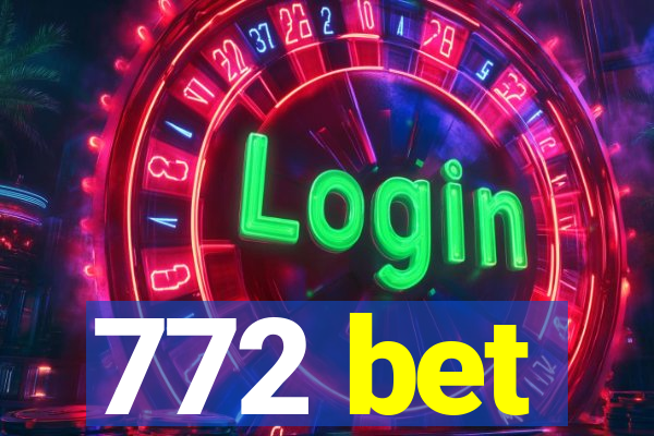 772 bet